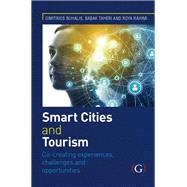 Smart Cities and Tourism: Co-creating experiences, challenges and opportunities