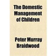 The Domestic Management of Children