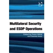 Multilateral Security and Esdp Operations