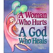 A Woman Who Hurts, a God Who Heals