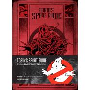 Tobin's Spirit Guide Official Ghostbusters Edition