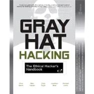 Gray Hat Hacking : The Ethical Hacker's Handbook,9780072257090