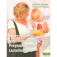 Maternal-fetal Nutrition During Pregnancy and Lactation