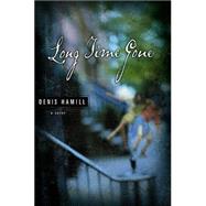 Long Time Gone; A Novel