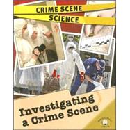 Investigating a Crime Scene