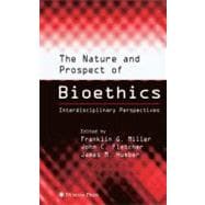 The Nature and Prospects of Bioethics