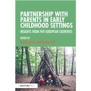 Partnership with Parents in Early Childhood Settings: Insights from Five European Countries