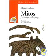 Mitos / Myths: De memoria del fuego / Of the Memory of Fire