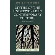 Myths of the Underworld in Contemporary Culture The Backward Gaze