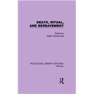 Death, Ritual, and Bereavement