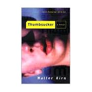 Thumbsucker A Novel