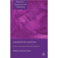 Emigration Nations Policies and Ideologies of Emigrant Engagement