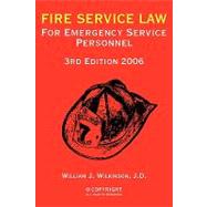 Fire Service Law : For Emergency Service Personnel 4th Edition 2005