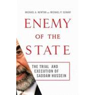 Enemy of the State : The Trial and Execution of Saddam Hussein