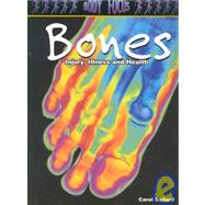 Bones: Injury, Illness and Health