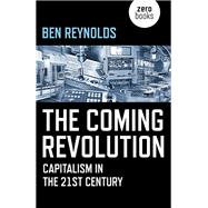The Coming Revolution Capitalism in the 21st Century