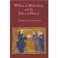 William of Malmesbury and the Ethics of History