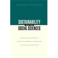 Sustainability and the Social Sciences A Cross-Disciplinary Approach to Integrating Environmental Considerations into Thoeretical Reorientation