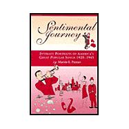 Sentimental Journey : Intimate Portraits of America's Great Popular Songs, 1920-1945