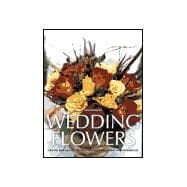 Wedding Flowers : Create Bouquets, Buttonholes and Table Arrangements