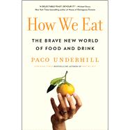 How We Eat The Brave New World of Food and Drink