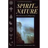 Spirit and Nature Why the Environment is a Religious Issue--An Interfaith Dialogue
