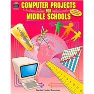 Computer Projects for Middle Schools: Teacher