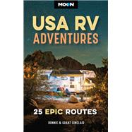 Moon USA RV Adventures 25 Epic Routes
