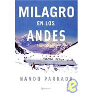Milagro En Los Andes / Miracle in the Andes: 72 Days on the Mountain