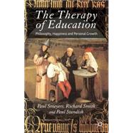 The Therapy of Education Philosophy, Happiness and Personal Growth
