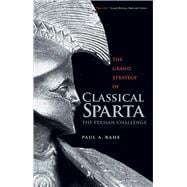 The Grand Strategy of Classical Sparta