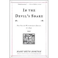 In the Devil's Snare : The Salem Witchcraft Crisis of 1692