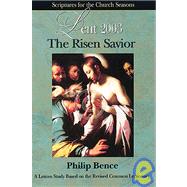 Lent 2003 - Student - The Risen Savior - Scriptures for the Church Seasons