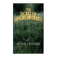 The Secret of Sangre de Cristo