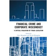 Financial Crime and Corporate Misconduct: A Critical Evaluation of  Fraud Legislation