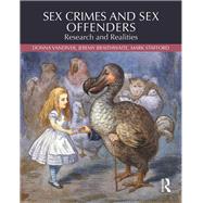 Sex Crimes and Sex Offenders: Research and Realities
