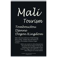 History and Tourism in Mali, Tombouctou, Djenne and Dogon Kingdom