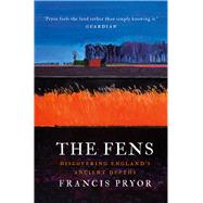 The Fens Discovering England's Ancient Depths