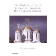 The Orthodox Church in Eastern Europe in the Twentieth Century