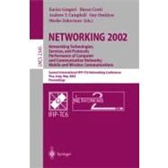 Networking 2002 : Networking Technologies, Services, and Protocols, Performance of Computer and Communication Networks, Mobile and Wireless Communications: Second International IFIP-TC6 Networking Conference, Pisa, Italy, May 2002: Proceedings