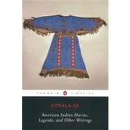 American Indian Stories, Legends, and Other Writings