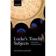 Locke's Touchy Subjects Materialism and Immortality