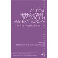 Critical Management Research in Eastern Europe Managing the Transition