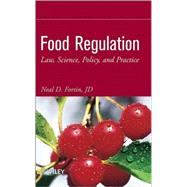 Food Regulation : Law, Science, Policy, and Practice