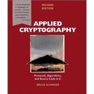 Applied Cryptography Protocols, Algorithms, and Source Code in C