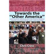 Towards the Other America: Anti-Racist Resources for White People Taking Action for Black Lives Matter
