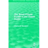 The Small Private Forest in the United States (Routledge Revivals)