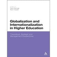 Globalization and Internationalization in Higher Education Theoretical, Strategic and Management Perspectives