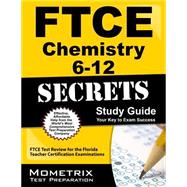 Ftce Chemistry 6-12 Secrets Study Guide
