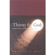 Thirsty for God : A Brief History of Christian Spirituality